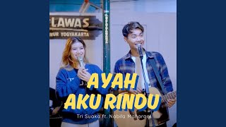 Download lagu Ayah Aku Rindu (feat. Nabila Maharani) (Live Ngamen) mp3