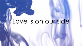 Capital Kings // Love Is On Our Side Lyric Video