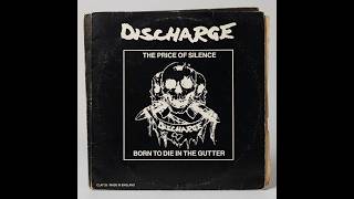 Discharge – The Price Of Silence / Born To Die In The Gutter