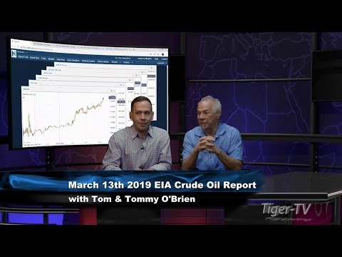 Crude Oil EIA Report Analysis with Tom & Tommy O'Brien - March 13th, 2019
