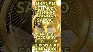 🟡🟡ESTA ORAÇÃO MUDA DESTINOS! #oraçãopoderosa #oração #salmos #deus #socorro #cartaparadeus