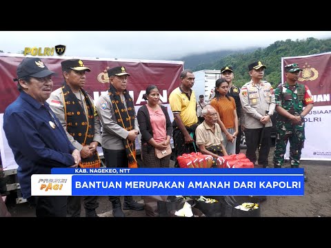 POLRI DISTRIBUSIKAN BANTUAN KEMANUSIAAN UNTUK KORBAN BENCANA DI MAUPONGGO NTT