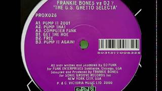 Frankie Bones vs DJ ? - Pump It Again!