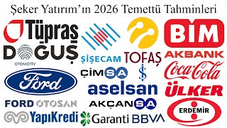 Şeker Yatırım'ın 2026 Temettü Tahminleri