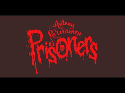 Antony Parviainen & The Prisoners