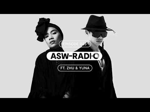 ASW RADIO: EPISODE 023 - ZHU & Yuna