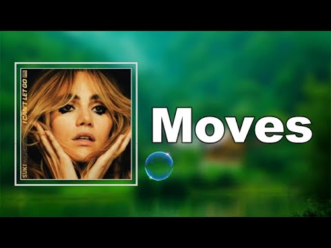 Suki Waterhouse - Moves  (Lyrics)
