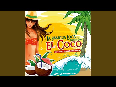 El Coco (feat. Daniel, Dawe) (DJ Samuel Kimkò Rumba Mix Radio Edit)