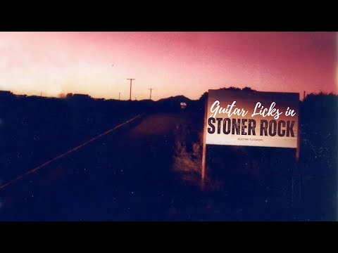 Tutorial: Stoner Rock Licks