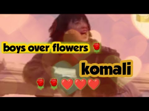 boys over flowers 🌹🌹| komali |