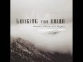 Longing for Dawn - Between Elation and Despair (Full Album)