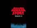 MALIBU HORROR STORY OFFICIAL TRAILER 2 4K OCT 20