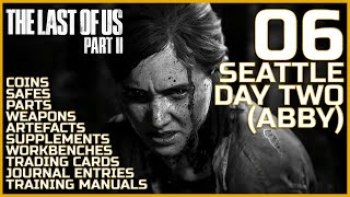 All-In-One Collectible Guide - Part 6: Seattle Day Two (Abby) - The Last of Us Part II