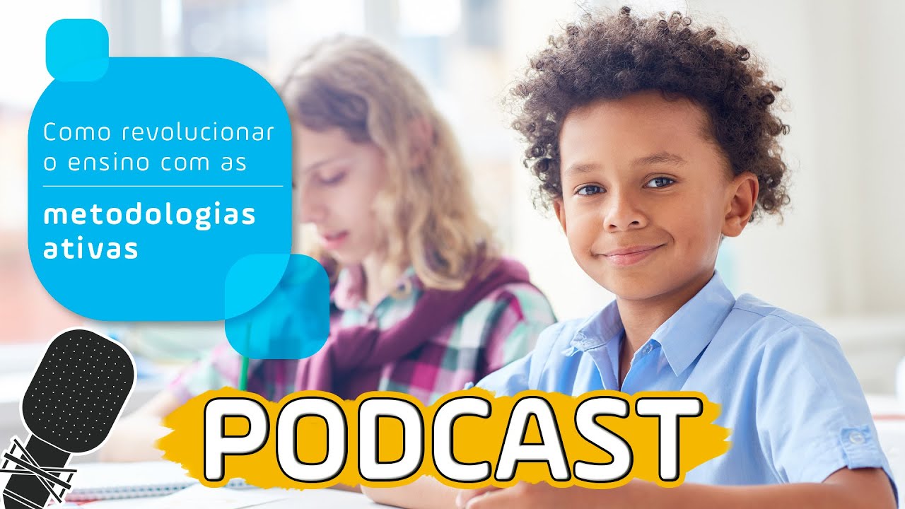 A gente FAZ podcast - 009 - Como Revolucionar o Ensino com as Metodologias Ativas