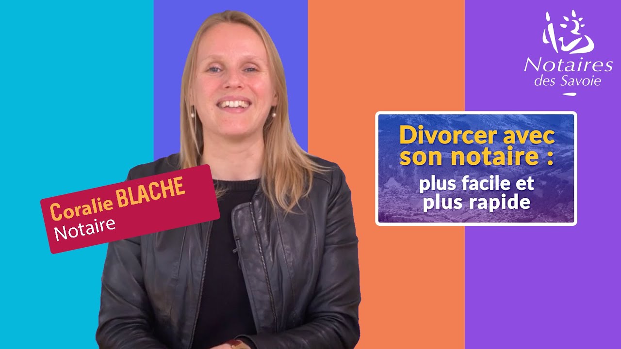 Divorcer avec son notaire : plus facile et plus rapide