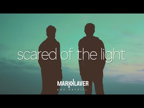 Mark Klaver/Gavriel - Scared Of The Light [Official Lyric Video]