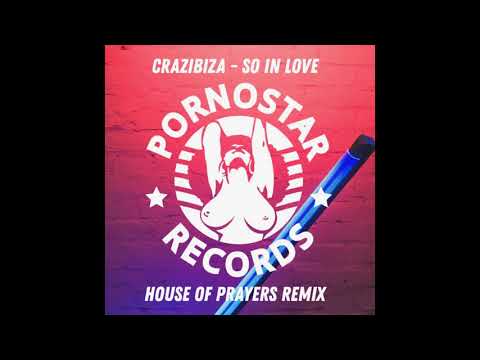 Crazibiza - So in Love (House of Prayers Remix)