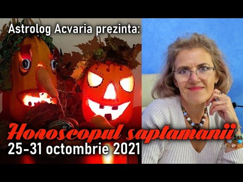 🔴 HOROSCOPUL SAPTAMANII 25-31 OCTOMBRIE 2021 cu astrolog Acvaria