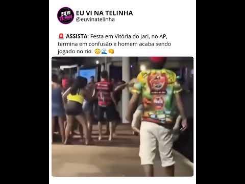 Festa em Vitória do Jari, no AP, termina em confusão e homem acaba sendo jogado no rio.