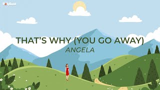 Download lagu Angela - That's Why You Go Away mp3