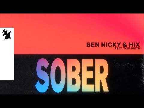 Ben Nicky & Hix feat. Tori Smith - Sober (Official Lyric Video)