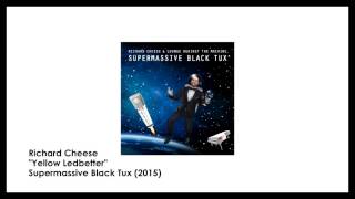 Richard Cheese &quot;Yellow Ledbetter&quot; (from 2015 &quot;Supermassive Black Tux&quot; album)
