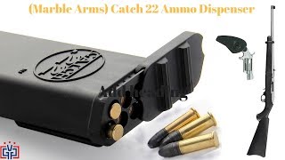 Marble Arms Catch 22 Caliber Ammo Dispenser Review