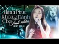 Hạnh Phúc Không Dành Cho Tình Nhân HIỀN THỤC Quyến Rũ Trong Từng Câu Hát Live Perf