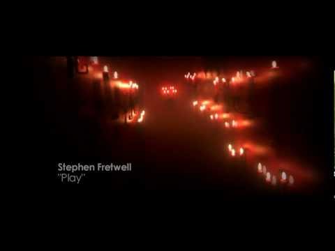 Stephen Fretwell - Play ( Music Video)