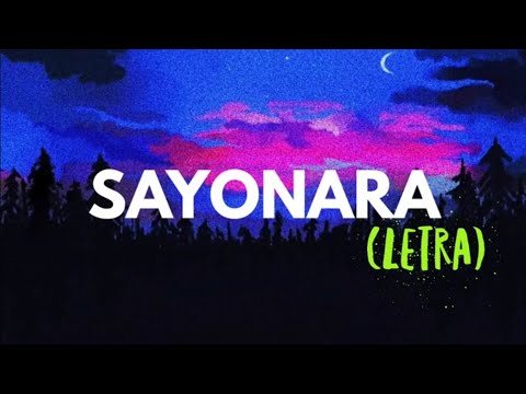Sayonara (Letra) - Los Claxons Ft Marcos Menchaca.