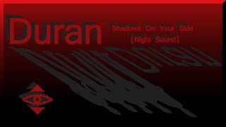 Duran Duran - Shadows On Your Side [Night Sound]