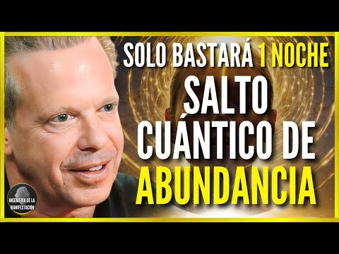 DA UN SALTO CUÁNTICO HACIA LA ABUNDANCIA MIENTRAS DUERMES | AFIRMACIONES POSITIVAS - DR JOE DISPENZA