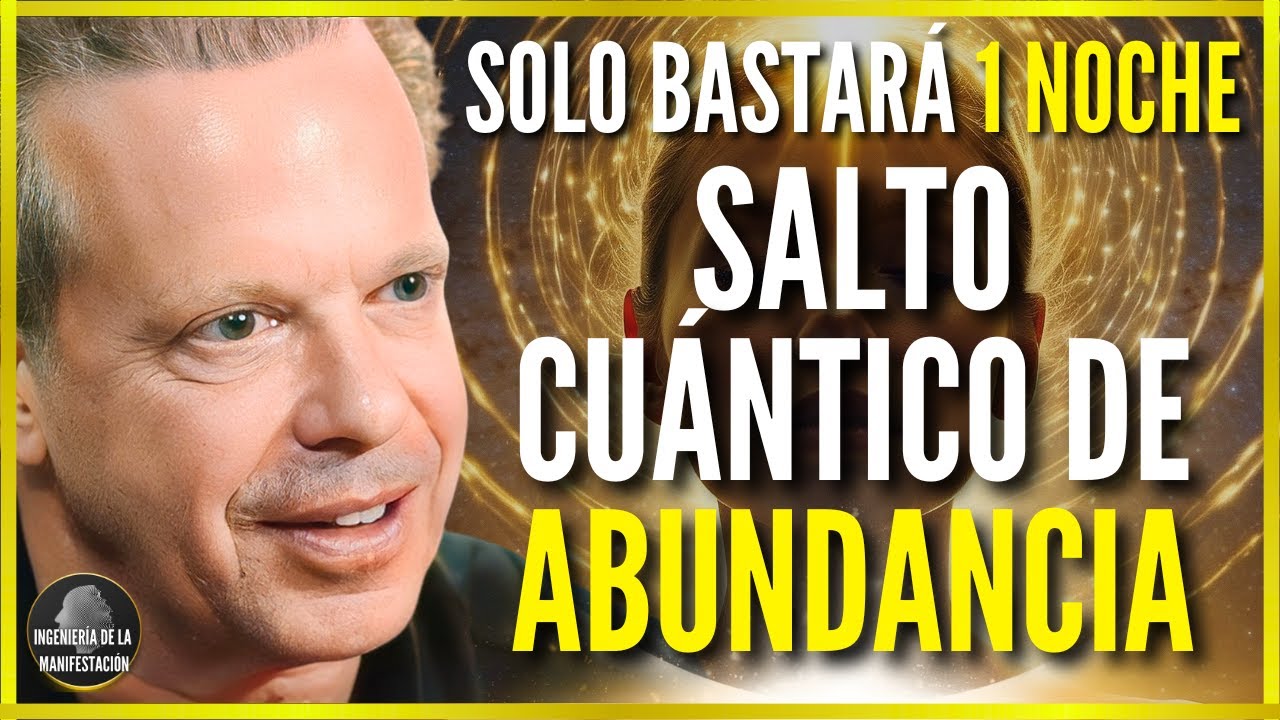 DA UN SALTO CUÁNTICO HACIA LA ABUNDANCIA MIENTRAS DUERMES | AFIRMACIONES POSITIVAS - DR JOE DISPENZA