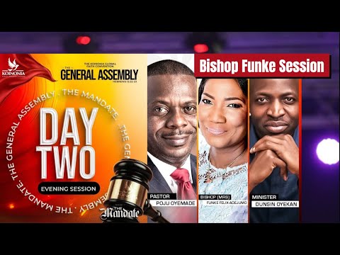DAY 2 OF THE GENERAL ASSEMBLY [EVENING SESSION] with Bishop Funke Felix-Adejumo