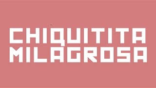 Chiquitita Milagrosa - Centavrvs (Lyric @centavrvs)