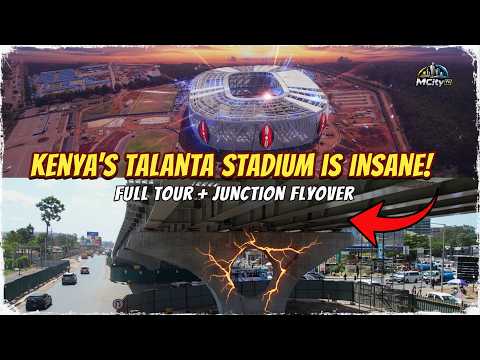 KENYA’S TALANTA STADIUM IS INSANE! FULL TOUR + JUNCTION FLYOVER#talantastadium #deliveringthepromise