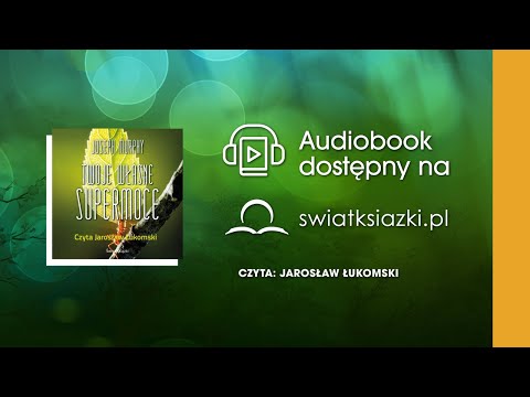 "Twoje własne supermoce" Joseph Murphy fragment audiobooka