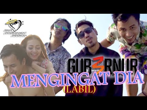 Gub3rnur Band - Mengingat Dia (Labil) (Official Music Video)