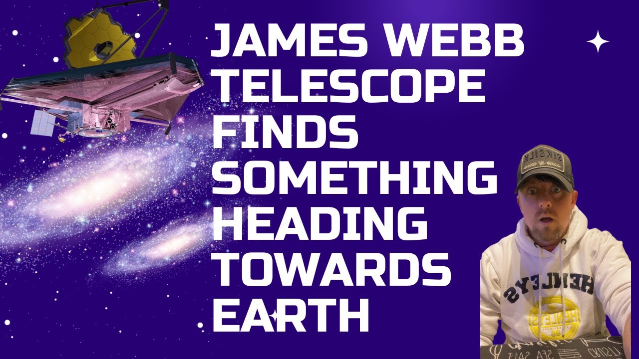 James Webb Telescopes finds something heading towards Earth