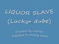 Liquor Slave By Lucky DUBE Lyrics