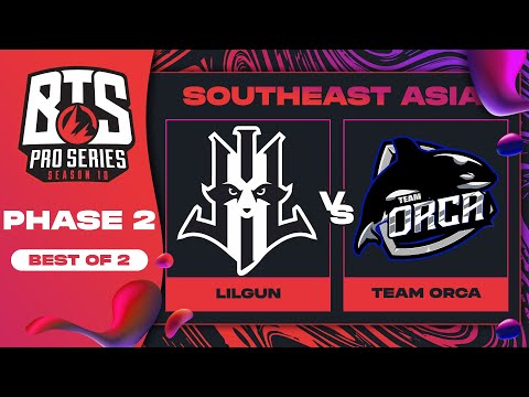 Lilgun vs Team Orca Game 1 - BTS Pro Series 10 SEA: Phase 2 w/ MLP & johnxfire