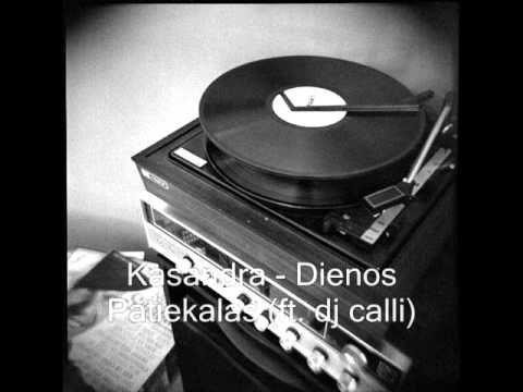 Kasandra - Dienos Patiekalas (ft. dj calli)