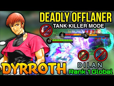 Deadly Offlaner Dyrroth The Tank Slayer! - Top 1 Global Dyrroth by D I L A N - MLBB