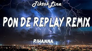 Rihanna - Pon De Replay (Ed Marquis Remix) Lyrics | It goes one by one even two by two