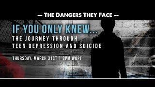 If You Only Knew: The Journey Through Teenage Depression and Suicide (Full Trailer)