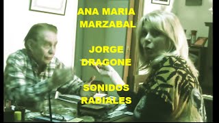 JORGE DRAGONE  - ALBERTO CASTILLO -  ANA MARIA MARZABAL -  DOCUMENTOS RADIALES