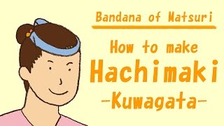 How to make “Hachimaki  for Matsuri Festival (Ja