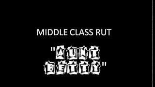 Middle Class Rut "Aunt Betty" with lyrics!!!