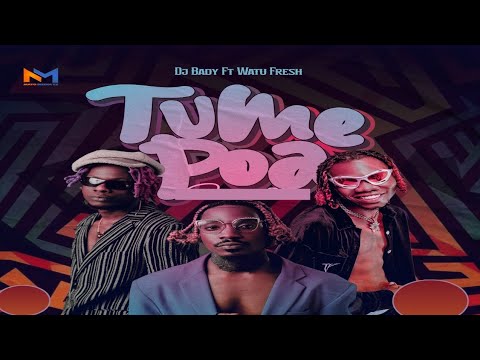 Dj Bady Ft Watu Fresh - Tumepoa (Lyrics Video)