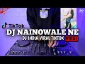 DJ NAINOWALE NE INDIA REMIX VIRAL TIKTOK TERBARU 2021 | NAINOWALE NE DJ THUAN BAHARR